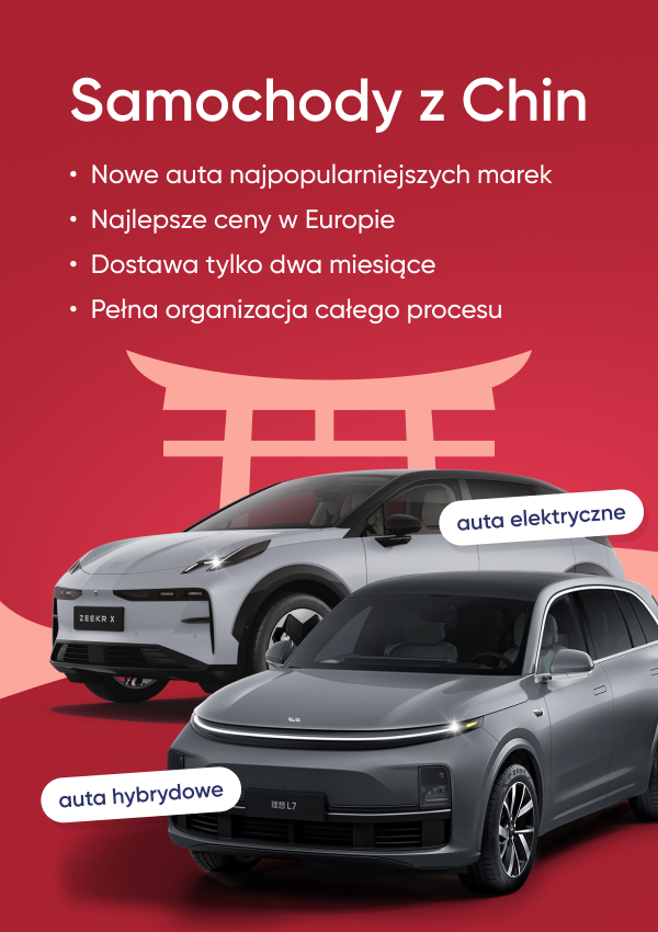 Stań się legalnym właścicielem pojazdu z Chin - import samochodów